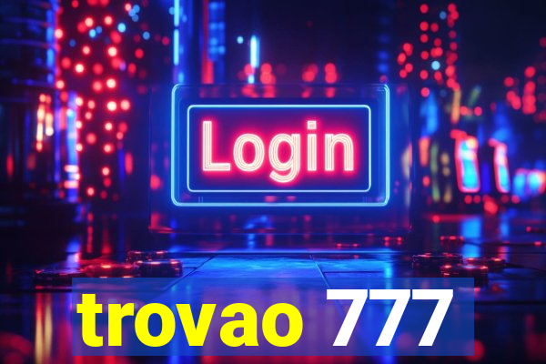 trovao 777